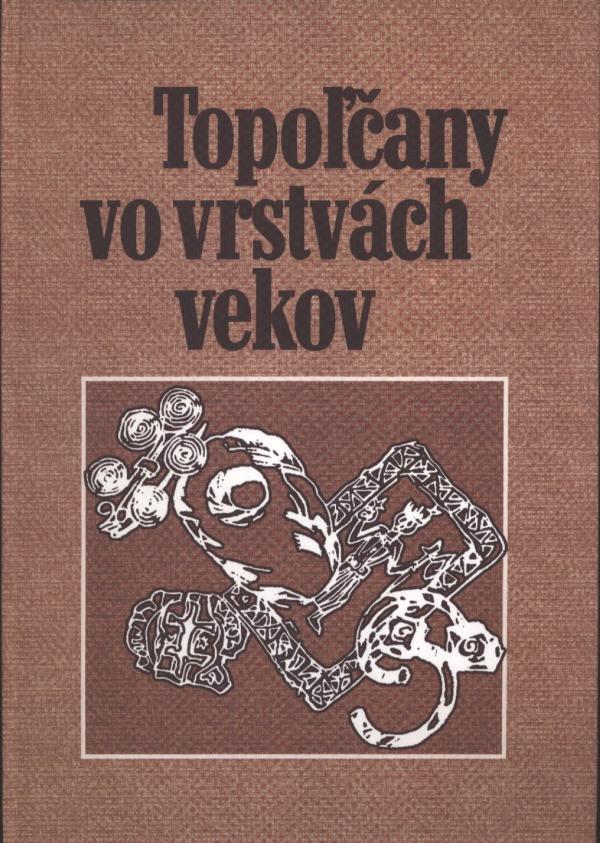 Kniha Topoľčany vo vrstvách vekov /I. vydanie r. 1997/ Kniha Topoľčany vo vrstvách vekov /I. vydanie r. 1997/