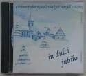 CD – Chrámový zbor Kostola všetkých svätých v Bojnej, in dulci jubilo CD – Chrámový zbor Kostola všetkých svätých v Bojnej, in dulci jubilo